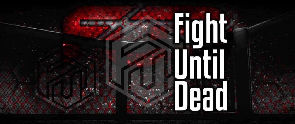 Fight Until Dead
